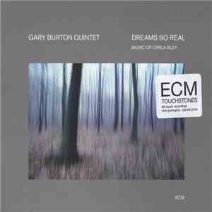 Gary Burton Quintet - Dreams So Real (Music Of Carla Bley) download mp3 flac