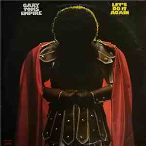 Gary Toms Empire - Let's Do It Again download free