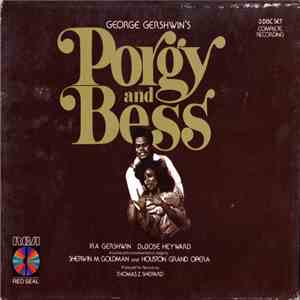 George Gershwin, Ira Gershwin, DuBose Heyward, Sherwin M. Goldman, Houston Grand Opera - Porgy And Bess download free