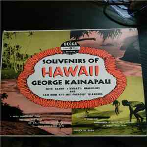 George Kainapau With Danny Stewart's Hawaiians And Sam Koki And His Paradise Islanders - Souvenirs Of Hawaii download free
