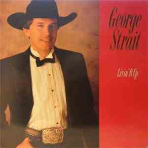 George Strait - Livin' It Up download mp3 flac