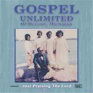 Gospel Unlimited - Just Praising The Lord download mp3 flac