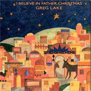 Greg Lake - I Believe In Father Christmas download mp3 flac