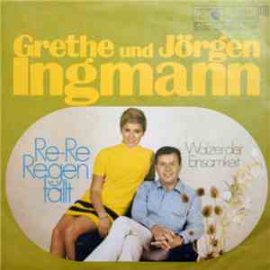 Grethe Und Jörgen Ingmann - Re-Re-Regen Fällt / Walzer Der Einsamkeit download free