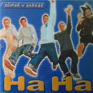Ha Ha - Zůstaň V Pohodě download free