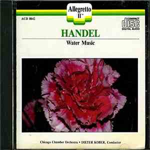Handel, Chicago Chamber Orchestra, Dieter Kober - Water Music download free