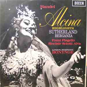 Handel, Sutherland, Berganza, Bonynge - Alcina Highlights download free