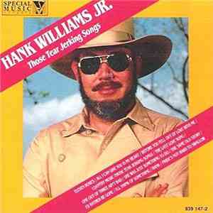 Hank Williams Jr. - Those Tear Jerking Songs download mp3 flac