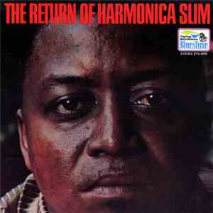 Harmonica Slim - The Return Of Harmonica Slim download free