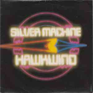 Hawkwind - Silver Machine / Psychedelic Warlords download free