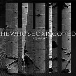 He Whose Ox Is Gored - Nightshade download mp3 flac