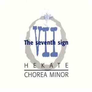 Hekate  + Chorea Minor - The Seventh Sign download mp3 flac