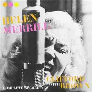 Helen Merrill - Complete Recordings With Clifford Brown download mp3 flac