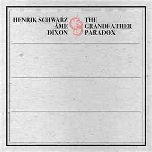 Henrik Schwarz / Âme / Dixon - The Grandfather Paradox download free