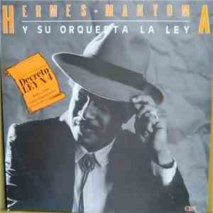 Hermes Manyoma Y Su Orquesta La Ley - Decreto Ley No. 4 (Bailar Y Gozar) download free