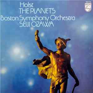 Holst - Boston Symphony Orchestra, Seiji Ozawa - The Planets download mp3 flac