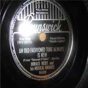 Horace Heidt And His Musical Knights - An Old Fashioned Tune Is Always New / Shabby Old Cabby download free