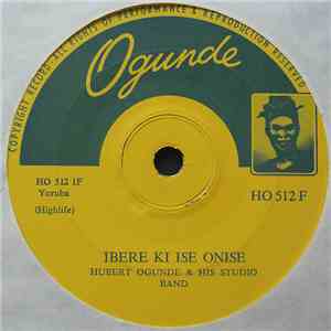 Hubert Ogunde & His Studio Band - Ibere Ki Ise Onise download free