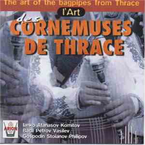 Ianko Atanasov Komitov, Bacil Petrov Vasilev, Gospodin Stoianov Philipov - L'art Des Cornemuses de Thrace download free