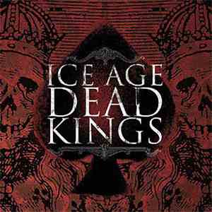 Ice Age  - Dead Kings download mp3 flac