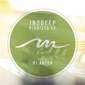 In2Deep , Anton Makdah - Pianista EP download mp3 flac