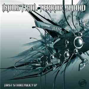 Industrial Terror Squad - First Strike Policy EP download free