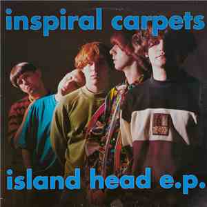 Inspiral Carpets - Island Head E.P. download mp3 flac