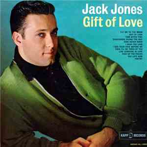 Jack Jones - Gift of Love download mp3 flac