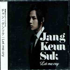 Jang Keun Suk - Let Me Cry download free