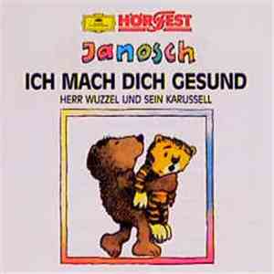 Janosch - Ich Mach Dich Gesund / Herr Wuzzel Und Sein Karussell download free