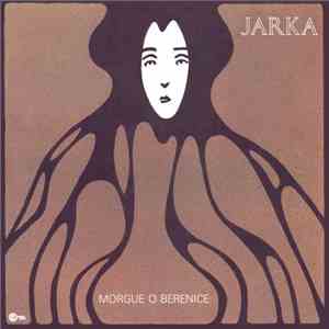 Jarka - Morgue O Berenice download mp3 flac
