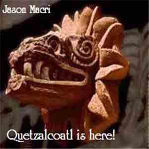 Jason Macri - Quetzalcoatl download free
