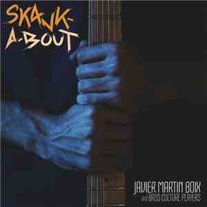 Javier Martín Boix and Bass Culture Players - Skank-A-Bout download free