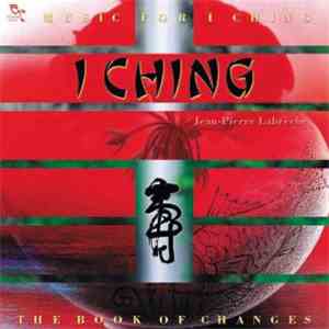 Jean-Pierre Labrèche - Music For I Ching download mp3 flac