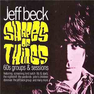 Jeff Beck - Shapes Of Things (60s Groups & Sessions) download free