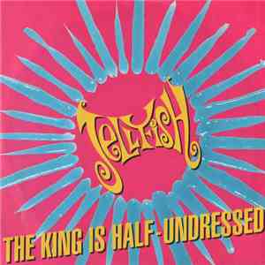 Jellyfish  - The King Is Half-Undressed download free