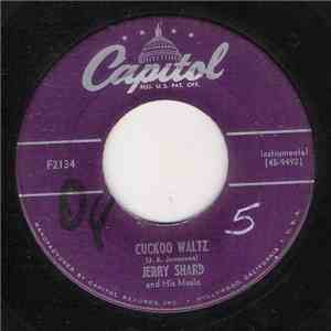 Jerry Shard & His Music - Cuckoo Waltz / By The Beautiful Sea download free
