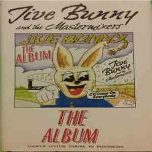 Jive Bunny And The Mastermixers - The Album download free