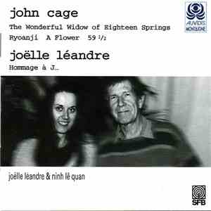 John Cage / Joëlle Léandre - The Wonderful Widow Of Eighteen Springs download free