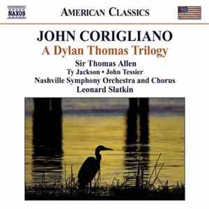 John Corigliano - A Dylan Thomas Trilogy download free