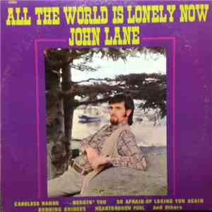 John Lane  - All The World Is Lonely Now download mp3 flac