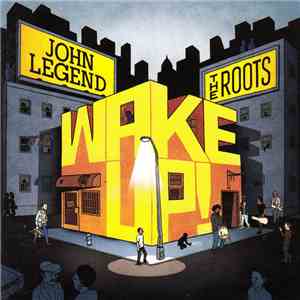 John Legend and The Roots - Wake Up! download free