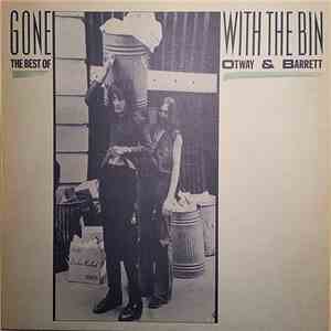 John Otway & Wild Willy Barrett - Gone With The Bin - The Best Of Otway And Barrett download free