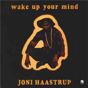 Joni Haastrup - Wake Up Your Mind download free