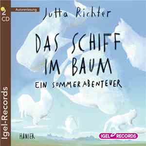 Jutta Richter - Das Schiff Im Baum - Ein Sommerabenteuer download free