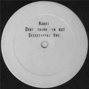 Kandi - Dont Think Im Not (Deceptikonz Rmx) download free