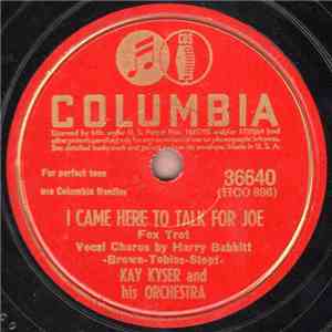 Kay Kyser And His Orchestra - I Came Here To Talk For Joe / Praise The Lord And Pass The Ammunition! download mp3 flac