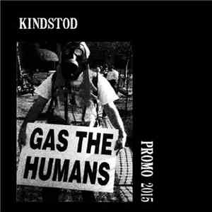 Kindstod - GAS THE HUMANS (Promo 2015) download mp3 flac