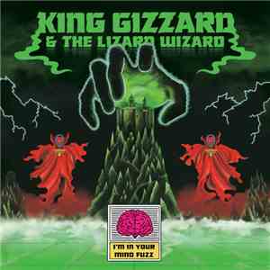 King Gizzard And The Lizard Wizard - I'm In Your Mind Fuzz download free