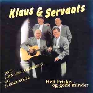 Klaus & Servants - Helt Friske... Og Gode Minder download free